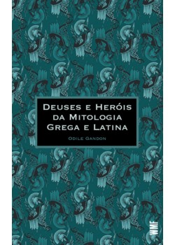 Deuses e heróis da mitologia grega e latina