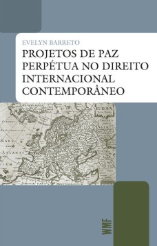 Projetos de paz perpétua no direito internacional contemporâneo