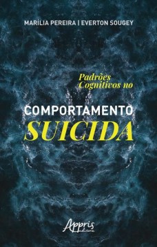 Padrões cognitivos no comportamento suicida