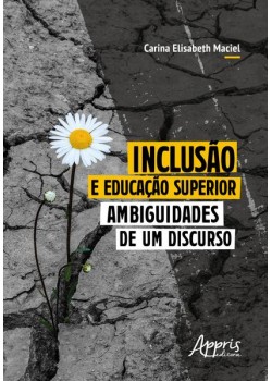 Inclusão e educação superior: ambiguidades de um discurso