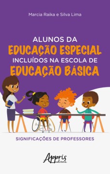 Alunos da educação especial incluídos na escola de educação básica: significações de professores