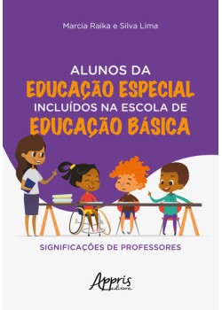 Alunos da educação especial incluídos na escola de educação básica: significações de professores