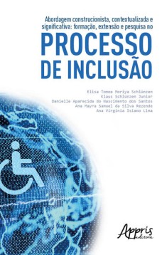 Abordagem construcionista, contextualizada e significativa: formação, extensão e pesquisa no processo de inclusão