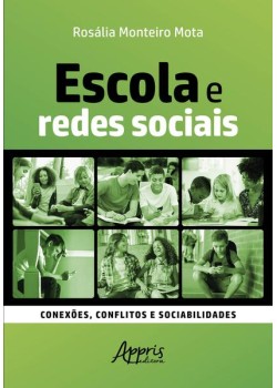 Escola e redes sociais: conexões, conflitos e sociabilidades