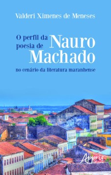 O perfil da poesia de nauro machado no cenário da literatura maranhense