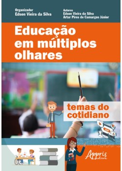 Educação em múltiplos olhares: temas do cotidiano