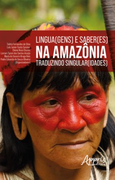 Lingua(gens) e saber(es) na amazônia: traduzindo singular(idades)