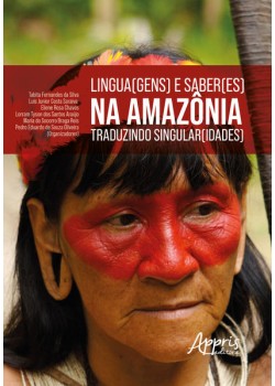 Lingua(gens) e saber(es) na amazônia: traduzindo singular(idades)