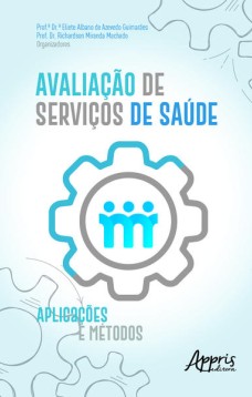 Avaliação de serviços de saúde: aplicações e métodos