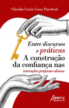 Entre discursos e práticas: a construção da confiança nas interações professor-alunos