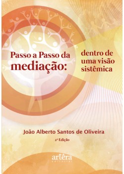 Passo a passo da mediação: dentro de uma visão sistêmica