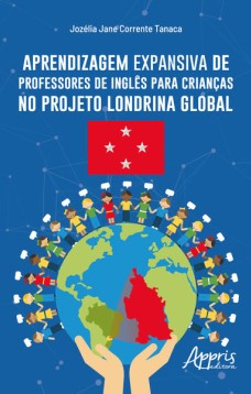 Aprendizagem expansiva de professores de inglês para crianças no projeto Londrina Global