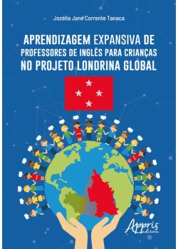 Aprendizagem expansiva de professores de inglês para crianças no projeto Londrina Global