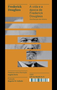 A vida e a época de Frederick Douglass escritas por ele mesmo - Coleção Acervo