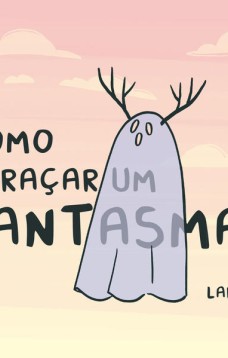 Como abraçar um fantasma