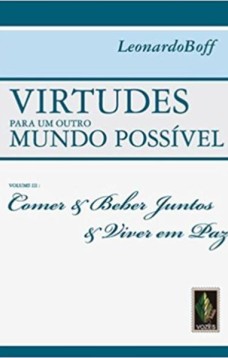 Virtudes para um outro mundo possível vol. III