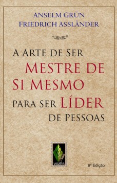 Arte de ser mestre de si mesmo para ser líder de pessoas