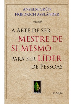 Arte de ser mestre de si mesmo para ser líder de pessoas