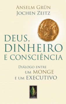 Deus, dinheiro e consciência