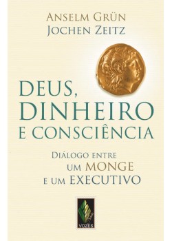 Deus, dinheiro e consciência