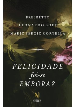 Felicidade foi-se embora?