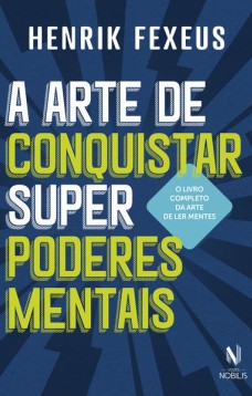 A arte de conquistar superpoderes mentais