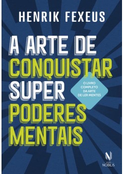 A arte de conquistar superpoderes mentais