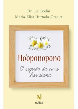 Ho'oponopono - O Segredo da cura havaiana