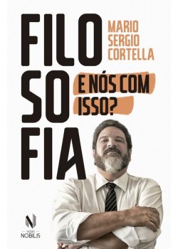 Filosofia: e nós com isso?