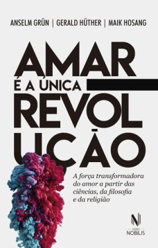 Amar é a única revolução