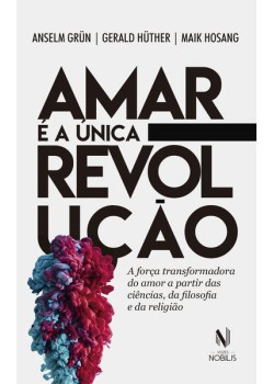 Amar é a única revolução