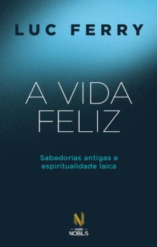 A vida feliz