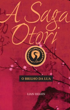 A saga Otori - O brilho da lua