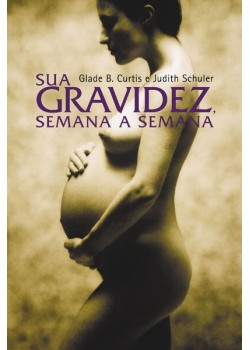 Sua gravidez, semana a semana