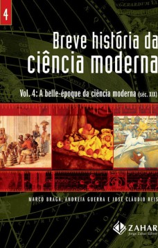 Breve história da ciência moderna - vol.4