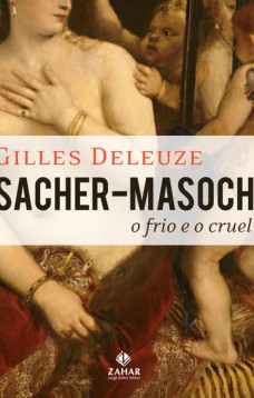 Sacher-Masoch: o frio e o cruel