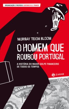 O homem que roubou Portugal