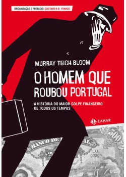 O homem que roubou Portugal