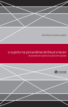 O sujeito na psicanálise de Freud a Lacan