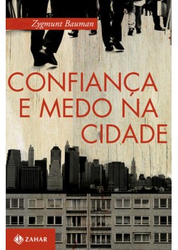 Confiança e medo na cidade