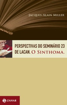 Perspectivas do Seminário 23 de Lacan