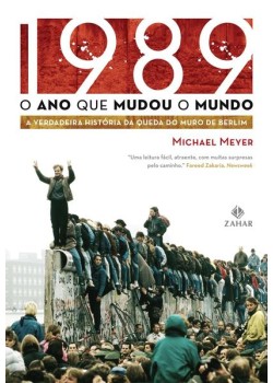 1989: O ano que mudou o mundo