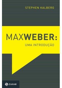 Max Weber: Uma introdução