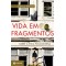 Vida em fragmentos