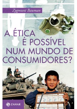 A ética é possível num mundo de consumidores?