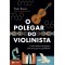 O polegar do violinista