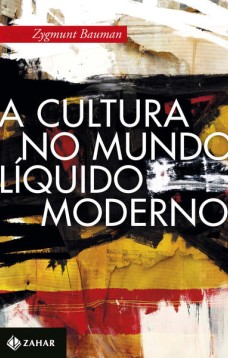 A cultura no mundo líquido moderno