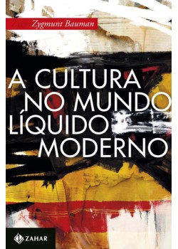 A cultura no mundo líquido moderno