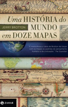 Uma história do mundo em doze mapas