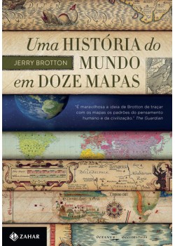 Uma história do mundo em doze mapas